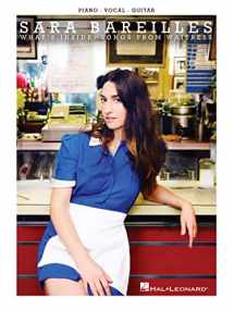 9781495057304-1495057305-Sara Bareilles - What's Inside: Songs from Waitress - Piano, Vocal and Guitar Chords