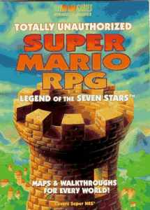 9781566865432-1566865433-Totally Unauthorized Guide to Super Mario Rpg (Bradygames)