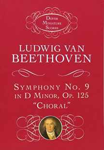 9780486299242-0486299244-Ludwig van Beethoven: Symphony No. 9 in D Minor, Op. 125, "Choral" (Dover Miniature Scores)