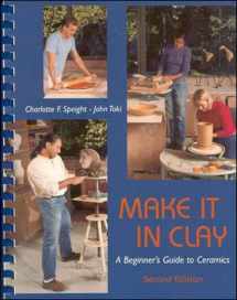 9780767417013-0767417011-Make It in Clay: A Beginner's Guide to Ceramics