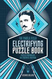 9781787392458-1787392457-The Nikola Tesla Electrifying Puzzle Book: Puzzles Inspired by the Enigmatic Inventor