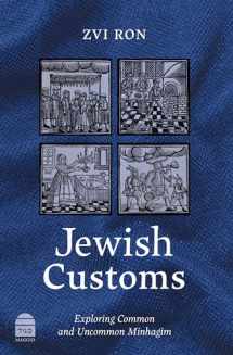 9781592646319-159264631X-Jewish Customs: Exploring Common and Uncommon Minhagim