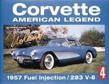 9781880524305-1880524309-Corvette: American Legend, 1957 Fuel injection- 283 V-8