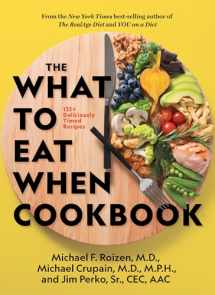 9781426221033-1426221037-The What to Eat When Cookbook