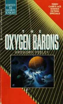 9780441645718-0441645712-Oxygen Barons (Ace Science Fiction Special)