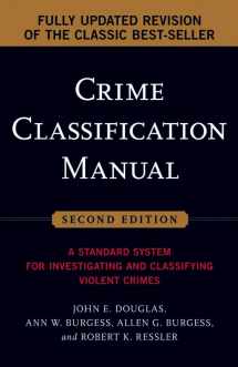 9780787985011-0787985015-Crime Classification Manual: A Standard System for Investigating and Classifying Violent Crimes