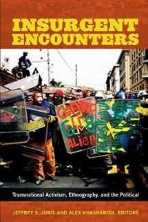 9780822353621-0822353628-Insurgent Encounters: Transnational Activism, Ethnography, and the Political