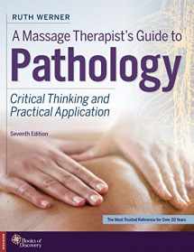 9780998266343-0998266345-A Massage Therapist's Guide to Pathology: Critical Thinking and Practical Application