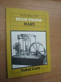 9780852427545-0852427549-Building the Beam Engine Mary