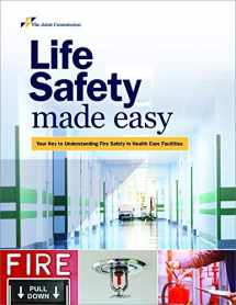 9781635851717-1635851718-Life Safety Made Easy: Your Key to Understanding Fire Safety in Health Care Facilities (Soft Cover)