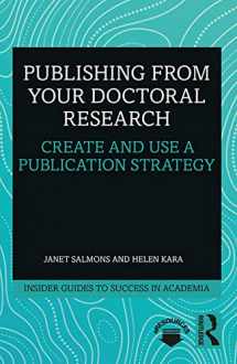 9781138339149-1138339148-Publishing from your Doctoral Research: Create and Use a Publication Strategy (Insider Guides to Success in Academia)
