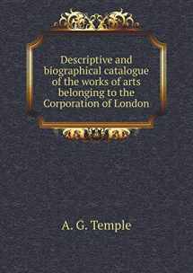 9785518768567-5518768567-Descriptive and biographical catalogue of the works of arts belonging to the Corporation of London