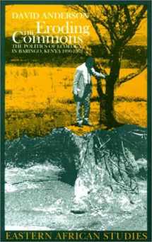 9780821414798-0821414798-Eroding the Commons: The Politics of Ecology in Baringo, Kenya, 1890s–1963 (Ecology & History)