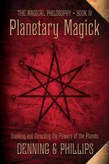 9780738727349-0738727342-Planetary Magick: Invoking and Directing the Powers of the Planets (The Magical Philosophy, 4)