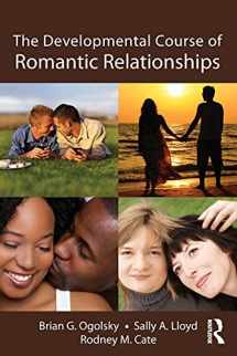9781848729308-1848729308-The Developmental Course of Romantic Relationships