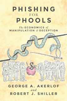 9780691168319-0691168318-Phishing for Phools: The Economics of Manipulation and Deception