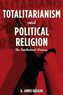 9780804781305-0804781303-Totalitarianism and Political Religion: An Intellectual History