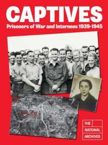 9781803995953-1803995955-Captives: Prisoners of War and Internees 1939-1945