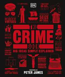 9780241298961-0241298962-The Crime Book: Big Ideas Simply Explained [Hardcover] [Apr 02, 2017] Dk