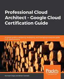 9781838555276-1838555277-Professional Cloud Architect - Google Cloud Certification Guide