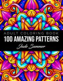 9781079520019-1079520015-100 Amazing Patterns: An Adult Coloring Book with Fun, Easy, and Relaxing Coloring Pages