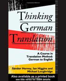 9780415116381-0415116384-Thinking German Translation: A Course in Translation Method: German to English (Thinking Translation)