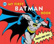 9781935703013-1935703013-My First Batman Book: Touch and Feel (DC Super Heroes)