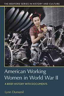 9781319159559-1319159559-American Working Women in World War II: A Brief History with Documents (Bedford Series in History and Culture)