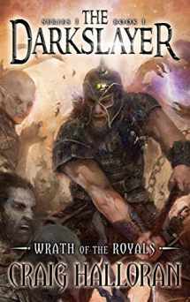 9781946218285-1946218286-The Darkslayer: Wrath of the Royals - Book 1