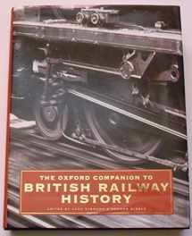 9780192116970-0192116975-The Oxford Companion to British Railway History: From 1603 to the 1990s
