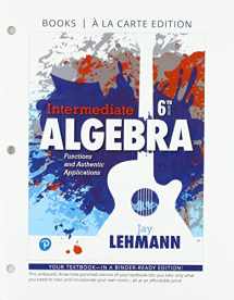 9780134781464-0134781465-Intermediate Algebra: Functions and Authentic Applications