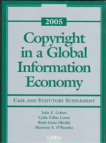 9780735551381-0735551383-Copyright in a Global Information Economy: Statutory Supplement With Cases, 2005
