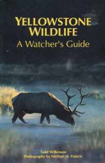 9781559711401-155971140X-Yellowstone Wildlife: A Watcher's Guide