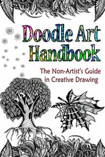 9781530303885-1530303885-Doodle Art Handbook: The Non-Artist's Guide in Creative Drawing