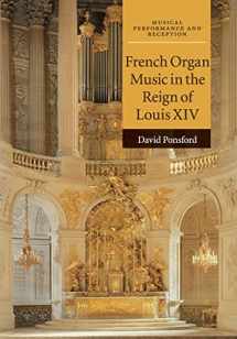 9781316620748-1316620743-French Organ Music in the Reign of Louis XIV (Musical Performance and Reception)