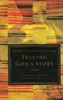 9780805432824-0805432825-Telling God's Story: The Biblical Narrative from Beginning to End
