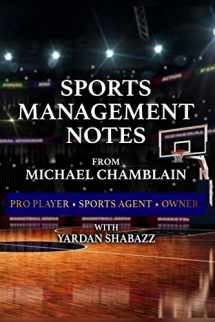 9781092820387-1092820388-Sports Management: Notes from Michael Chamblain: Pro Player. Sports Agent. Owner.