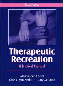 9781577662198-1577662199-Therapeutic Recreation: A Practical Approach