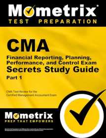 9781609714161-1609714164-CMA Part 1 - Financial Reporting, Planning, Performance, and Control Exam Secrets Study Guide: CMA Test Review for the Certified Management Accountant Exam