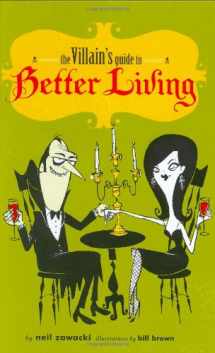 9780811856669-0811856666-The Villain's Guide to Better Living