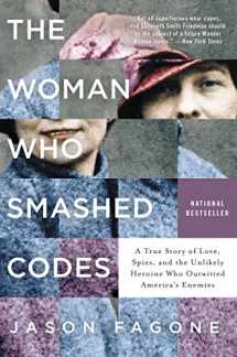 9780062430489-0062430483-The Woman Who Smashed Codes: A True Story of Love, Spies, and the Unlikely Heroine Who Outwitted America's Enemies