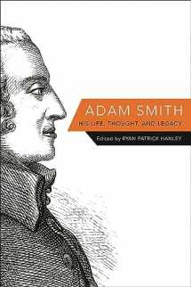 9780691154053-0691154058-Adam Smith: His Life, Thought, and Legacy