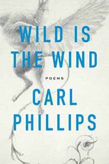 9780374538248-0374538247-Wild Is the Wind: Poems