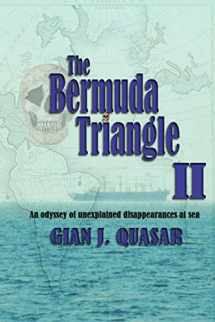 9780988850583-0988850583-The Bermuda Triangle II: An Odyssey of Unexplained Disappearances at Sea