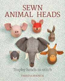 9781784943646-1784943649-Sewn Animal Heads: Trophy Heads to Stitch