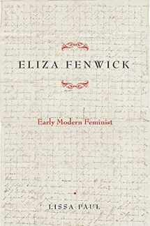 9781644530108-1644530104-Eliza Fenwick: Early Modern Feminist (EARLY MODERN FEMINISMS)