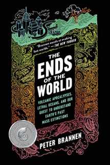 9780062364814-0062364812-The Ends of the World: Volcanic Apocalypses, Lethal Oceans, and Our Quest to Understand Earth's Past Mass Extinctions