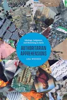 9780226650579-022665057X-Authoritarian Apprehensions: Ideology, Judgment, and Mourning in Syria (Chicago Studies in Practices of Meaning)