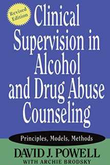 9780787973773-0787973777-Clinical Supervision in Alcohol and Drug Abuse Counseling: Principles, Models, Methods, Revised Edition