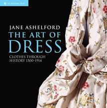 9781905400799-1905400799-The Art of Dress: Clothes Through History 1500–1914